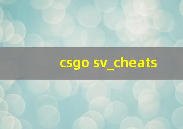 csgo sv_cheats